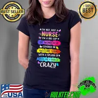 I Am Not Just A Nurse Of Wonderful Awesome Sauce Crazy watercolor shirt