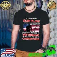 I Stand For Our Flag I Kneel For The Cross Proud Veteran usa flag T-Shirt