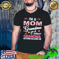 I'm a mom grandma and a great grandma nothing scares me s Guys V Neck