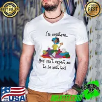 I'm creative you can't expect me to be neat too sewing shirt