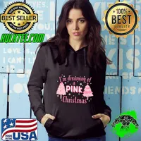 I'm Dreaming of a Pink Christmas Winter T-Shirt Hoodie