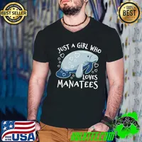 Just A Girl Who Loves Manatees shirt