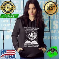 They Didn't Burn Witches They Burned Women They Didn't Ban Books Banned Thinking Moon feminist T-Shirt Hoodie