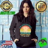 I'm Into Fitness Turkey in my mouth thanksgiving vintage sunset T-Shirt Hoodie