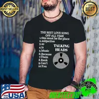 The best love song of all timetalking heads this must be the place T-Shirt