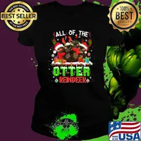 All Of The Otter Reindeer Christmas Ugly Sweater Otter Xmas Outfit 2023 T-Shirt Ladies tee