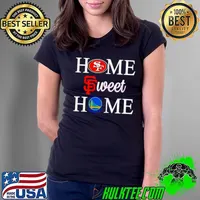 Home Sweet Home San Francisco Sport Teams s Ladies Tee