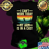 I Can't Work Today My Arm Is In A Cast Vintage Fishing Fish Hunting T-Shirt Ladies tee