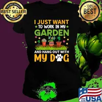 I just want to work in my garden and hangout with my dog T-Shirt Ladies tee