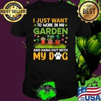 I just want to work in my garden and hangout with my dog T-Shirt