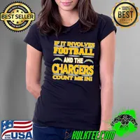 If It Involves Football And The Los Angeles Chargers Count Me In s Ladies Tee
