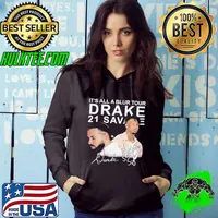 Its All A Blur Tour Drake 2023 Drake And 21 Savage Vintage Shirt Hoodie