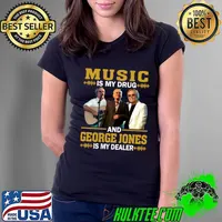 Music is My Drug And George Jones Is My Dealer legend T-Shirt Ladies Tee