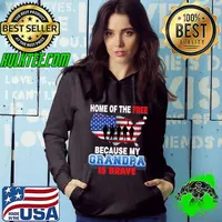 Official home Of The Free Because My Grandpa Is Brave American Flag Strong Day Memorial Stand Veterans On Salute Military US T-Shirt Hoodie