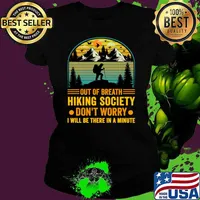 Out of Breath Hiking Society Don't Worry I'll Be There In A Minute Sunset Retro T-Shirt