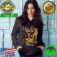Premium birthday Queen Tee April Birthday Una Reina Nació en Abril Feliz Cumpleaños para Mí T-Shirt Hoodie