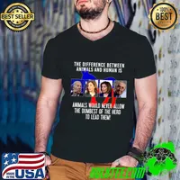 The Difference Between Animals And Human Is Animals Anti Biden Never Allow The Dumbest To Lead Democrats T-Shirt Guys V Neck