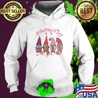 All You Need Is Love Gnomies Valentines Day Girls T-Shirt Hoodie