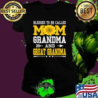 Blessed To Be Called Mom Grandma Great Grandma Sunflower Mother's Day T-Shirt