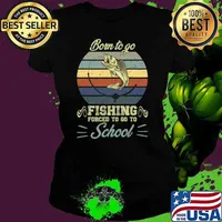 Born To Go Fishing Forced To Go To School Vintage Sunset Bass Fish Fisherman T-Shirt