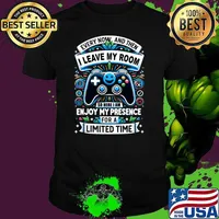 Every now and then leave my room enjoy my presence limited time video game T-Shirt Unisex