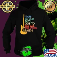 I May Be Old But I Got To See All The Cool Bands Guitar Retro T-Shirt Hoodie