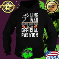 Vintage Line Man Because Brick Wall Isn't An Position Football T-Shirt Hoodie