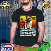 Wrinkled Royalty Bulldog Every Snack You Make Be Watching You Vintage T-Shirt