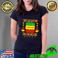 Empowerment Artistry Black History Month Commemorative The Cost Of Liberty Is less Than T-Shirt