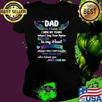 For My Dad In Heaven Hide My Tears When Say Your Name Dad Memorial Wings T-Shirt Ladies tee