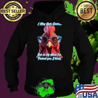 I May Look Calm But In My head Rooster Pecked 3 Times by focusln T-Shirt Hoodie
