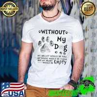 Nice without My Dog My Heart Would Be Empty paw s Guys V Neck