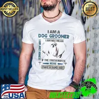 Official i am a Dog Groomer am not mean the truth hurts here take a band-aid s Guys V Neck