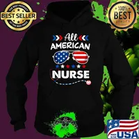 All American Nurse 4th Of July Patriotic Sunglasses USA Flag Nursing T-Shirt Hoodie