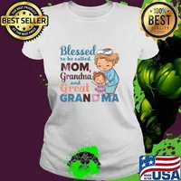 Blessed To Be Called Mom Grandma and Great Grandma T-Shirt Ladies tee