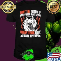 Don't be proud if everybody wants you cheap items have many buyers welder s Unisex