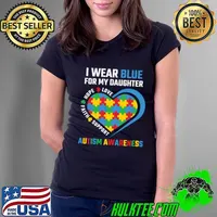 I Wear Blue For My Daughter Hope Love Faith Autism Awareness Heart T-Shirt Ladies Tee