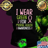 I Wear Green For Mental Health Matters End The Stigma Psychology T-Shirt