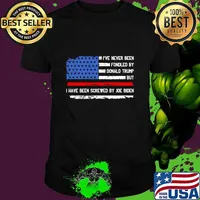 I've Never Been Fondled By Donald Trump But Screwed by Biden American Flag T-Shirt