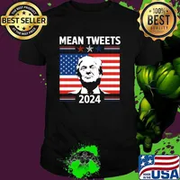 Mean Tweets 2024 Trump Lover Stars President American Flag Election T-Shirt