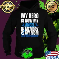 My Hero Is Now My Angel In Memory Of My Mom Colon Cancer Awareness T-Shirt Hoodie