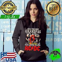 Only The Best Grandpa Listen To ACDC PWR Up tour Shirt Hoodie