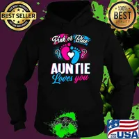 Pink Or Blue Auntie Loves You Gender Reveal Baby Party Day T-Shirt Hoodie