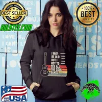 Retro I Maybe Old But I Got To See The Cool Bands Musician Guitarist T-Shirt Hoodie