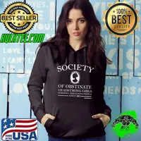 Society Of Obstinate Headstrong Girl Seriously Displeasing shirt