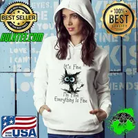 Cat It's Fine I'm Fine Everything Is Fine T-Shirt Hoodie