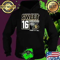 Colorado Buffaloes 2024 NCAA Division I Women’s Basketball Sweet 16 Four It All s Hoodie