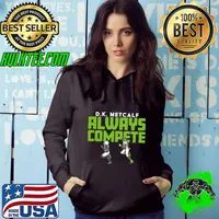 Dk Metcalf Always Compete American football wide receiver for the Seattle Seahawks T-Shirt Hoodie