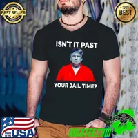 Donald Trump isn’t it past your jail time s Guys V Neck