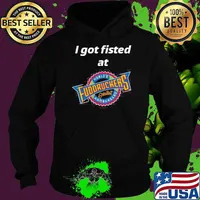 I Got Fisted At Fuddruckers World’s Greatest Hamburgers Shirt Hoodie